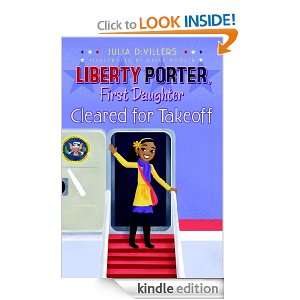 Cleared for Takeoff (Liberty Porter, First Daughter) Julia DeVillers 