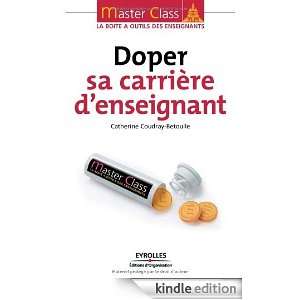 Doper sa carrière denseignant (French Edition): Catherine Coudray 