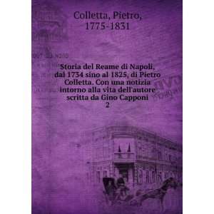 Storia del Reame di Napoli, dal 1734 sino al 1825, di Pietro Colletta 