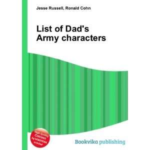 List of Dads Army characters: Ronald Cohn Jesse Russell:  