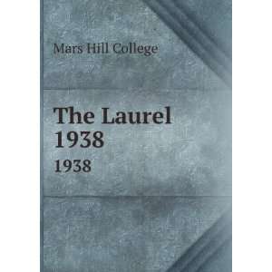  The Laurel. 1938: Mars Hill College: Books