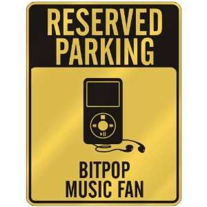  RESERVED PARKING  BITPOP MUSIC FAN  PARKING SIGN MUSIC 