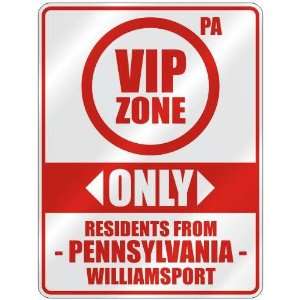  VIP ZONE  ONLY RESIDENTS FROM WILLIAMSPORT  PARKING SIGN 