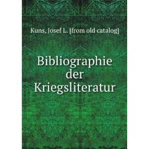   der Kriegsliteratur: Josef L. [from old catalog] Kuns: Books