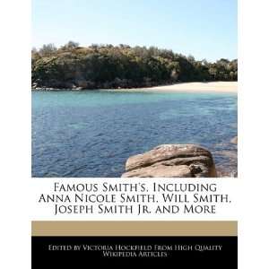  Famous Smiths, Including Anna Nicole Smith, Will Smith 