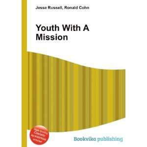 Youth With A Mission Ronald Cohn Jesse Russell Books