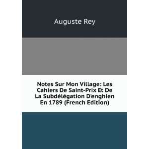  Notes Sur Mon Village Les Cahiers De Saint Prix Et De La 