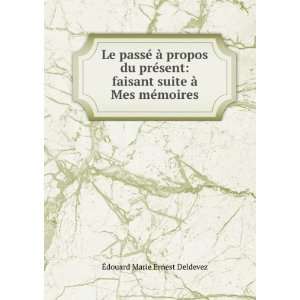   Mes mÃ©moires Ã?douard Marie Ernest Deldevez  Books