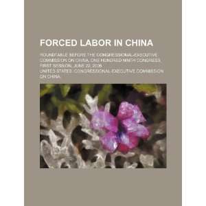  Forced labor in China roundtable before the Congressional 