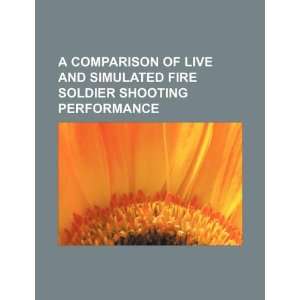  soldier shooting performance (9781234099671): U.S. Government: Books