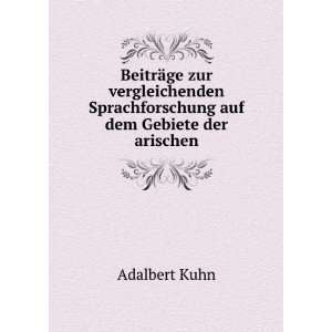   Sprachforschung auf dem Gebiete der arischen Adalbert Kuhn Books