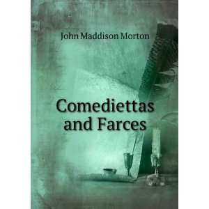 Comediettas and Farces John Maddison Morton Books