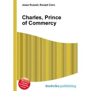  Charles, Prince of Commercy Ronald Cohn Jesse Russell 