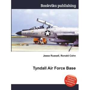  Tyndall Air Force Base: Ronald Cohn Jesse Russell: Books