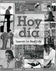 Student Activity Manual for Hoy dia Spanish for Real Life, Volume 2 