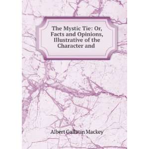  of the Character and . Albert Gallatin Mackey  Books
