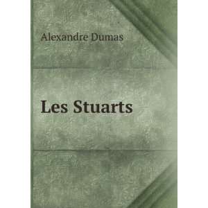  Les Stuarts Alexandre Dumas Books