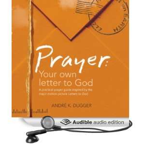  Prayer: Your Letter to God (Audible Audio Edition): André 