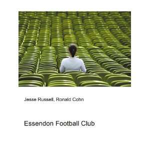Essendon Football Club: Ronald Cohn Jesse Russell:  Books