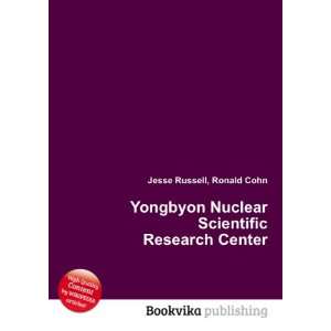  Yongbyon Nuclear Scientific Research Center Ronald Cohn 