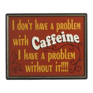 NEW FRAMED I DONT HAVE A CAFFEINE PROBLEM COFFEE NOVELTY CUSTOM 