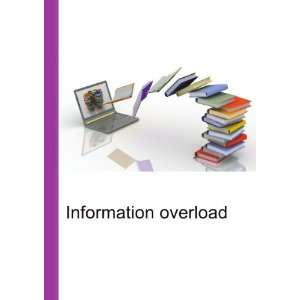  Information overload Ronald Cohn Jesse Russell Books