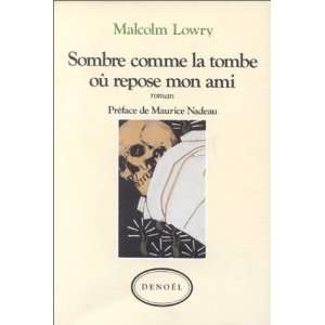   la tombe où repose mon ami (9782207233634) Malcolm Lowry Books