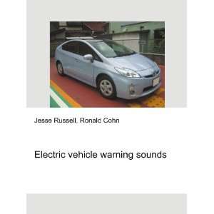 Electric vehicle warning sounds: Ronald Cohn Jesse Russell:  
