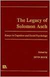 The Legacy of Solomon Asch Essays in Cognition and Social Psychology 