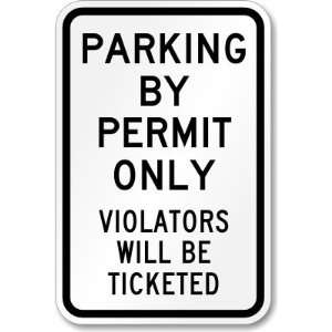   Violators Will Be Ticketed Aluminum Sign, 18 x 12