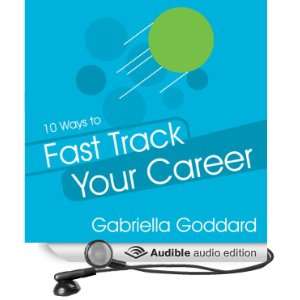 10 Ways to Fast Track Your Career: Success Strategies That 