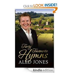 Aled Jones Forty Favourite Hymns Aled Jones  Kindle 