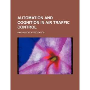  Automation and cognition in air traffic control: an 