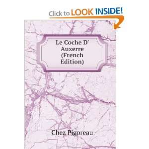  Le Coche D Auxerre (French Edition) Chez Pigoreau Books