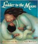 Book Cover Image. Title: Ladder to the Moon, Author: by Maya Soetoro 