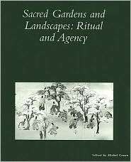 Sacred Gardens and Landscapes Ritual and Agency, (0884023052), Michel 