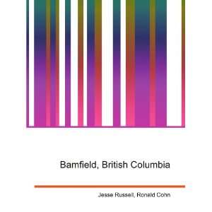    Bamfield, British Columbia: Ronald Cohn Jesse Russell: Books