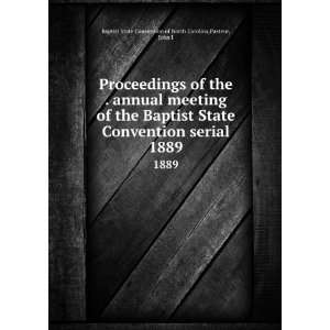   Baptist State Convention serial. 1889: Pasteur, John I Baptist State