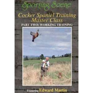 COCKER SPANIEL TRAINING MASTER CLASS PART II: WORKING TRAINING:  