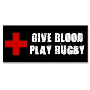  Give Blood Play Rugby Bumper Sticker 