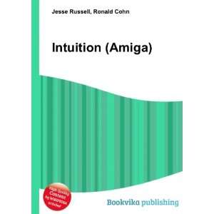 Intuition (Amiga) Ronald Cohn Jesse Russell Books