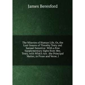  the Principal Matter, in Prose and Verse, I James Beresford Books