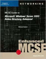 MCSE Guide to Microsoft Windows Server 2003 Active Directory, Enhanced 