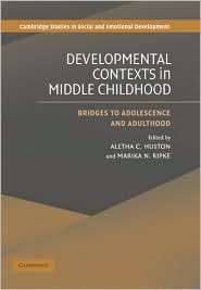 Developmental Contexts in Middle Childhood Bridges to Adolescence and 