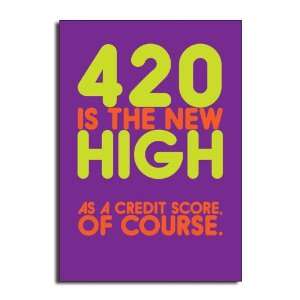  420   Outrageous Brave New World Birthday Greeting Card 