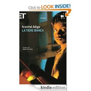 La Tigre Bianca (Super ET) (Italian Edition) Aravind Adiga, N 
