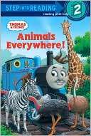 Animals Everywhere (Thomas and Friends Step into Reading Series)