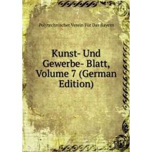  Kunst  Und Gewerbe  Blatt, Volume 7 (German Edition 