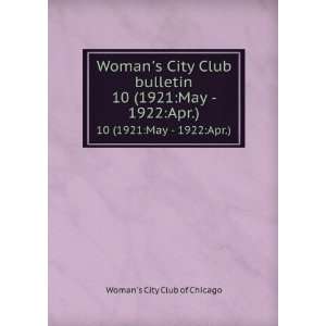   1921May   1922Apr.) Womans City Club of Chicago  Books