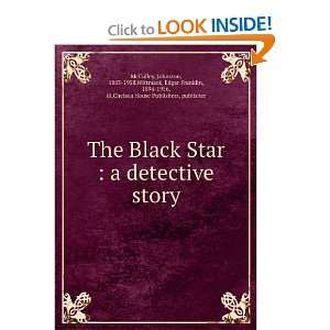  The Black Star : a detective story: Johnston Wittmack 